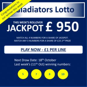 Gladiators Lotto Update – Jackpot £ 950 – Draw Date 18th October 2023